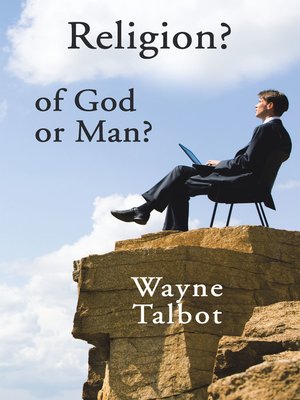 cover image of Religion? of God or Man?